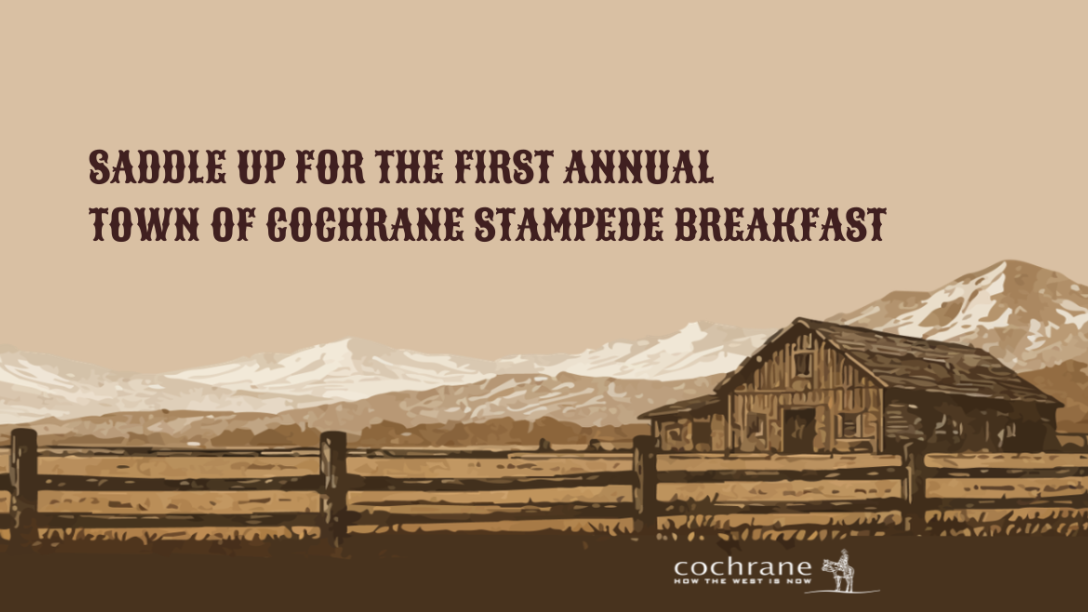 Banner promoting the first annual Town of Cochrane Stampede Breakfast.