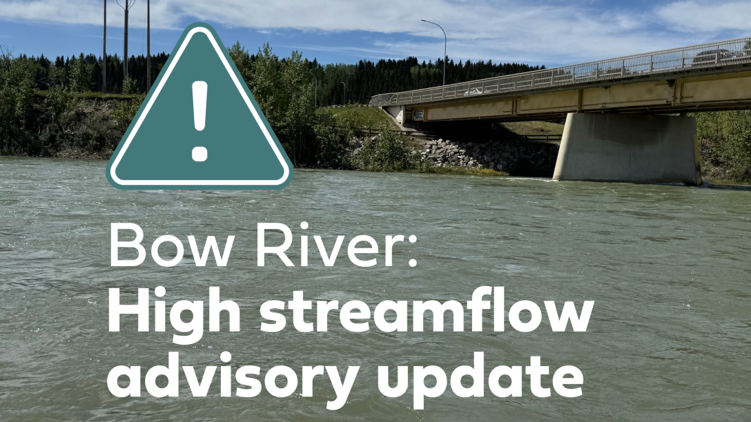 Bow River: High streamflow advisory update - June 1 at noon