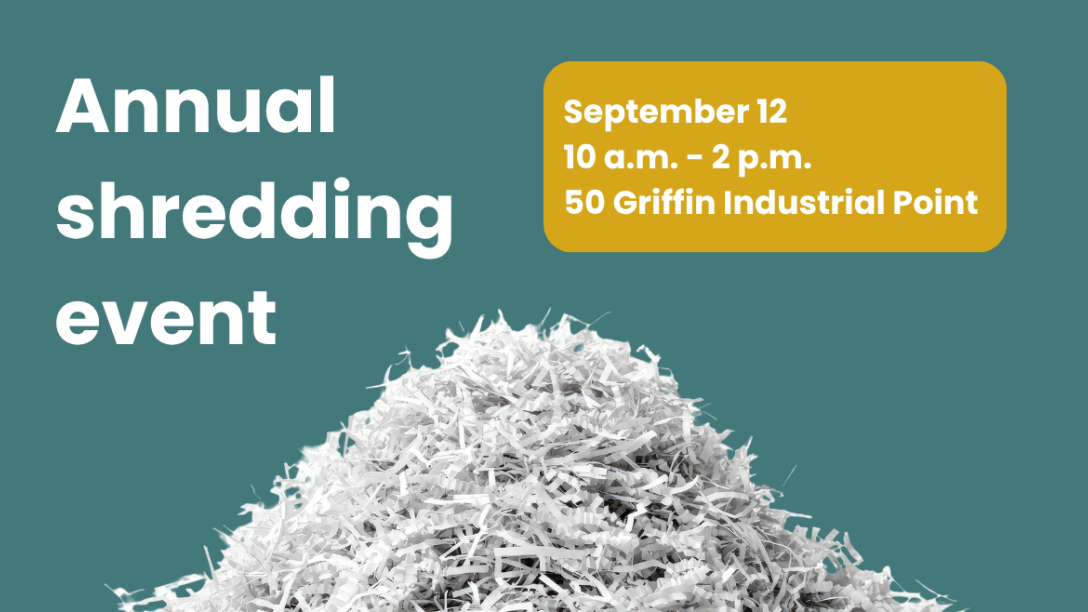 Annual shredding event on September 12 from 10 a.m. to 2 p.m. at 50 Griffin Industrial Point. A large pile of shredded white paper appears against a teal background.