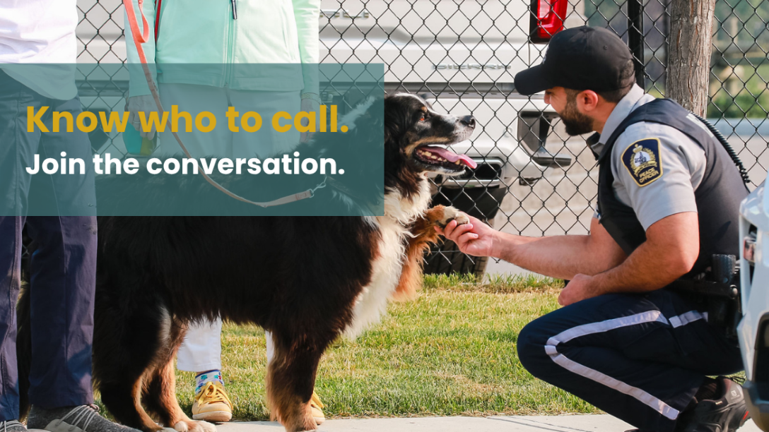 Peace officer kneels to greet a black and brown dog beside a fence. Banner text reads, “Know who to call. Join the conversation