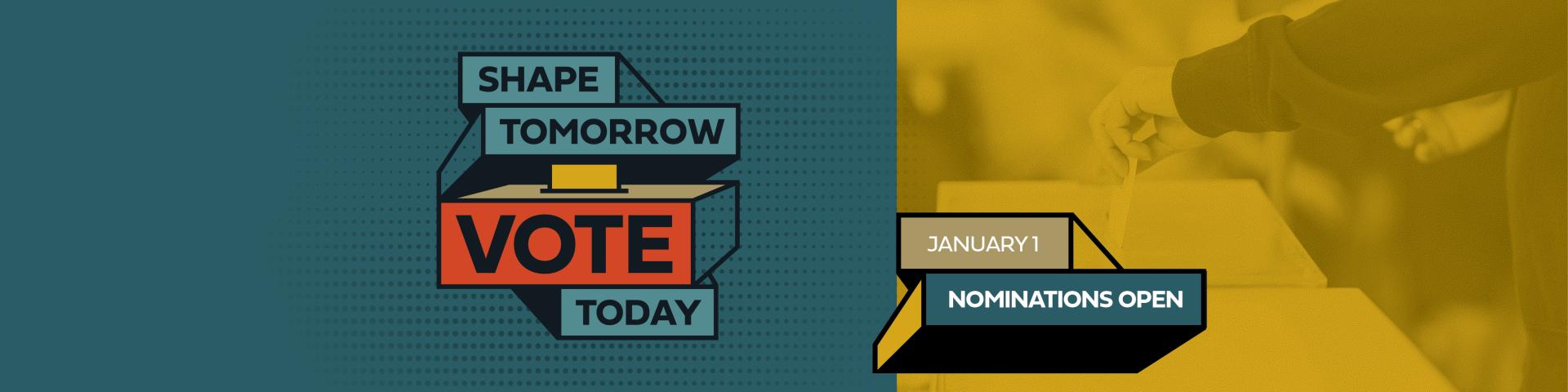 Shape tomorrow, vote today 