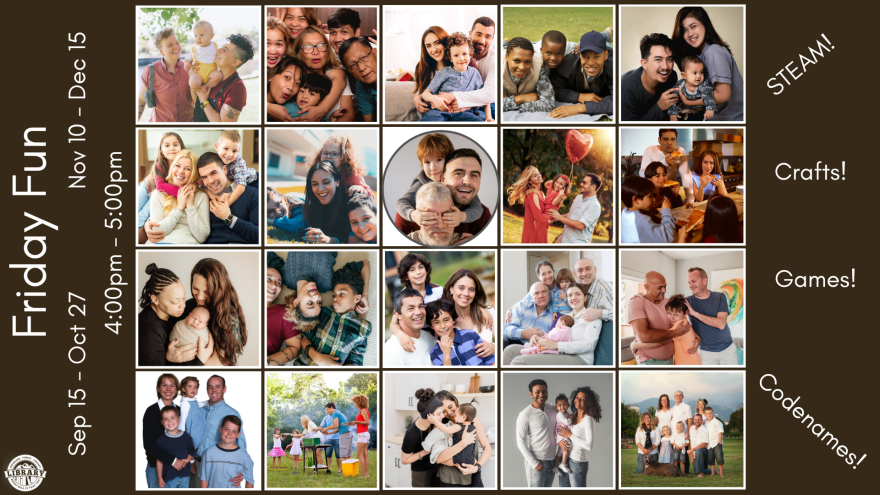 Flyer for the Friday Fun event hosted by the Cochrane Public Library. There is a grid collage of pictures with families on them. There is wording advertising the details of the Friday Fun event.