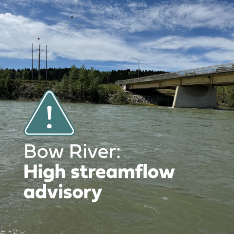 BOW RIVER: HIGH STREAMFLOW ADVISORY