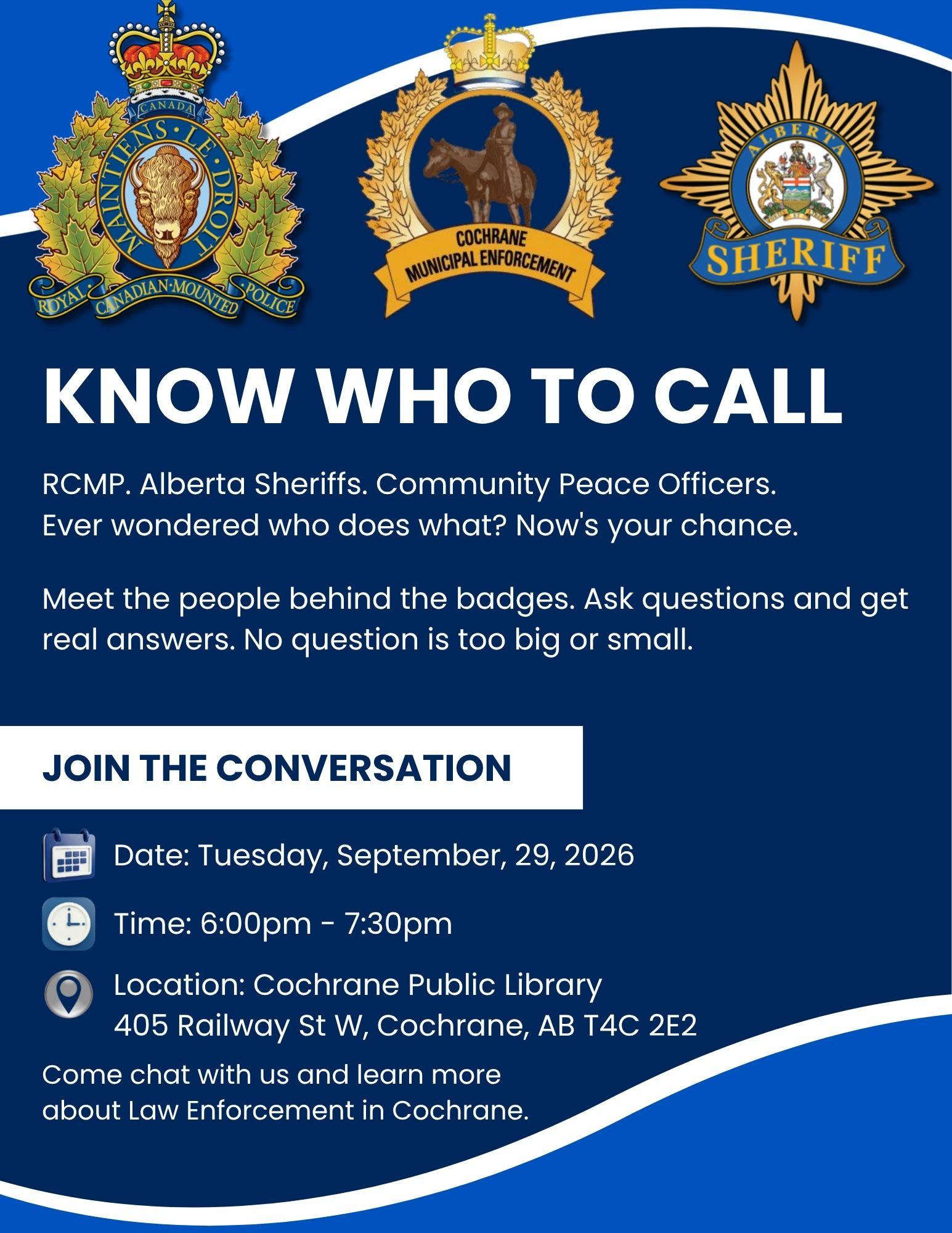 Poster for “Know Who to Call,” featuring the RCMP, Cochrane Municipal Enforcement and Alberta Sheriffs. Community event takes place September 29 from 6–7:30 p.m. at Cochrane Public Library.