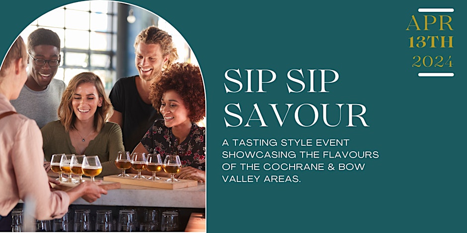 Sip Sip Savour, April 13th 2024
