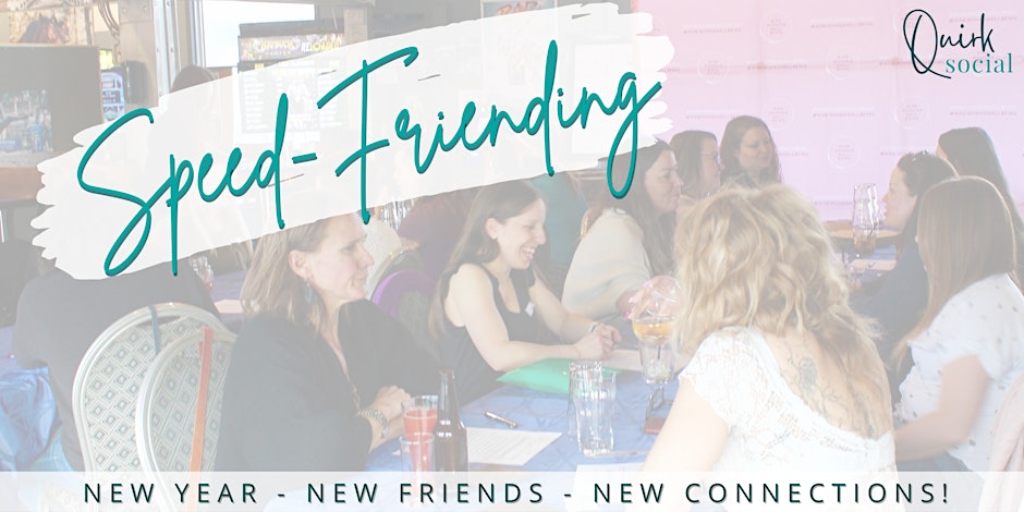 Speed-Friending, new year, new friends, new connections. A picture of women sitting around a table chatting.