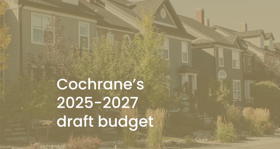 Cochrane's 2025-2027 draft budget 