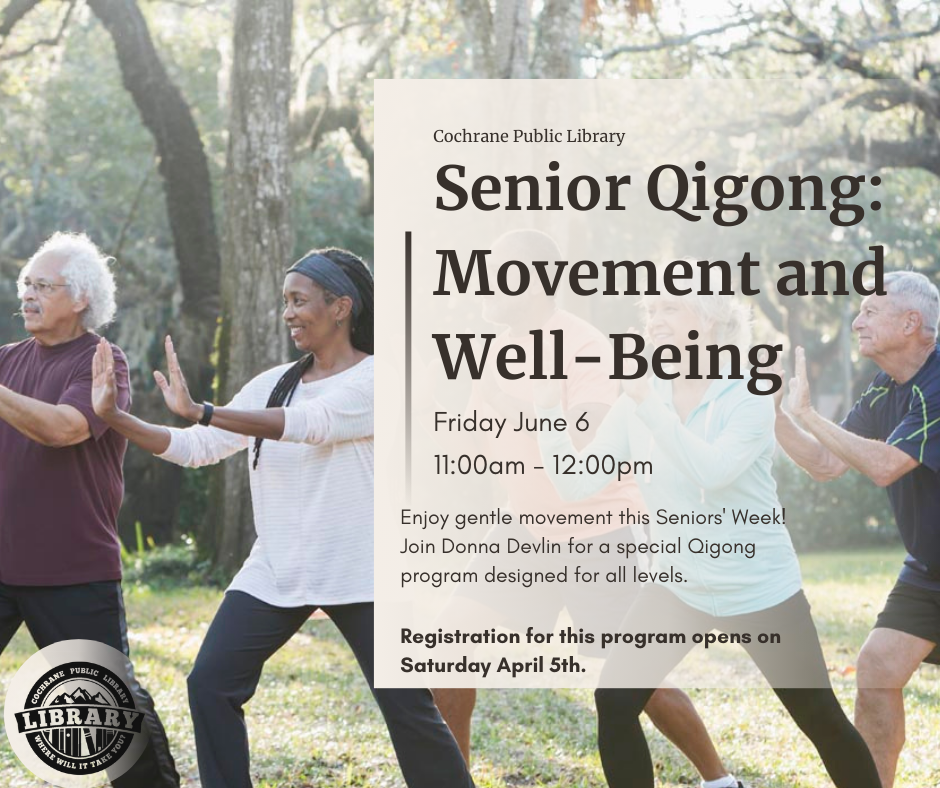 Poster for Senior Qigong: Movement & Well-Being, detailing the specifics about the program. Time, date and registration information is also in the description of this event.
