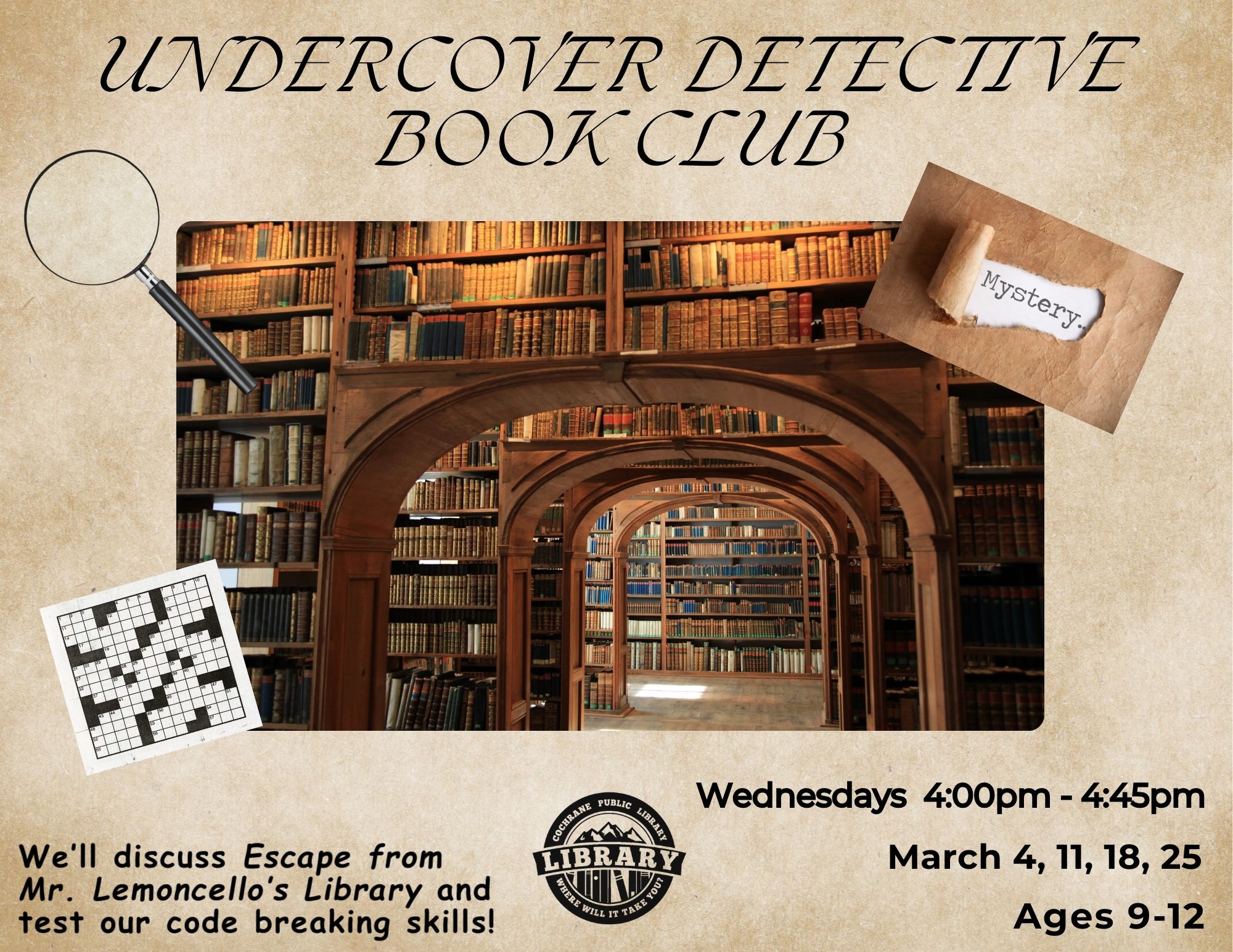 Do you love solving puzzles and breaking codes? We will be reading Escape from Mr. Lemoncello’s Library every week then have a deciphering craft or activity to test our problem solving skills and crack the mystery! For ages 9-12