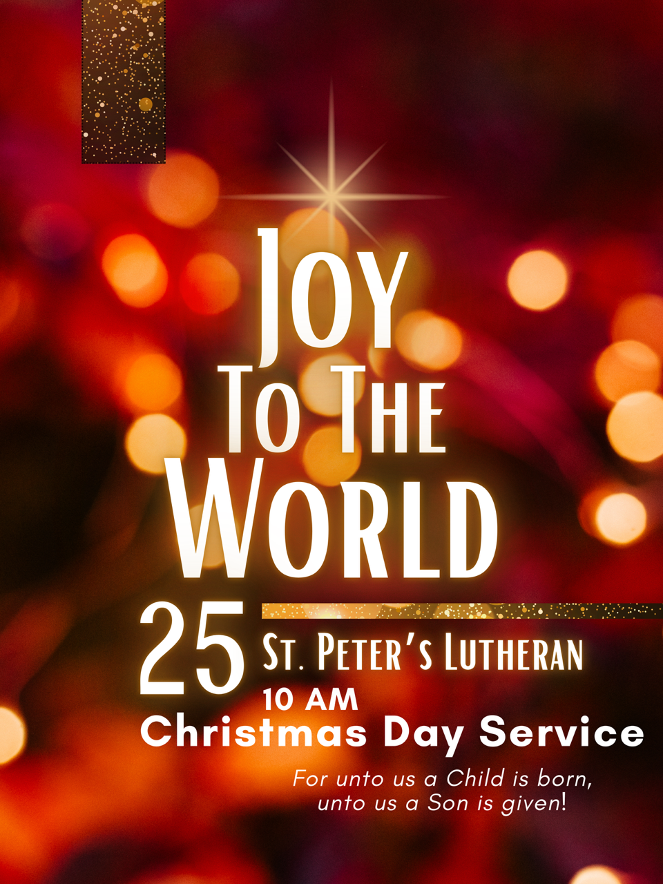 We warmly invite you to come share the joy of Christmas with us! St. Peter's Lutheran Church invites you to our Christmas Day Service on Thursday, December 25 at 10 am. Visit our website saintpeters.ca