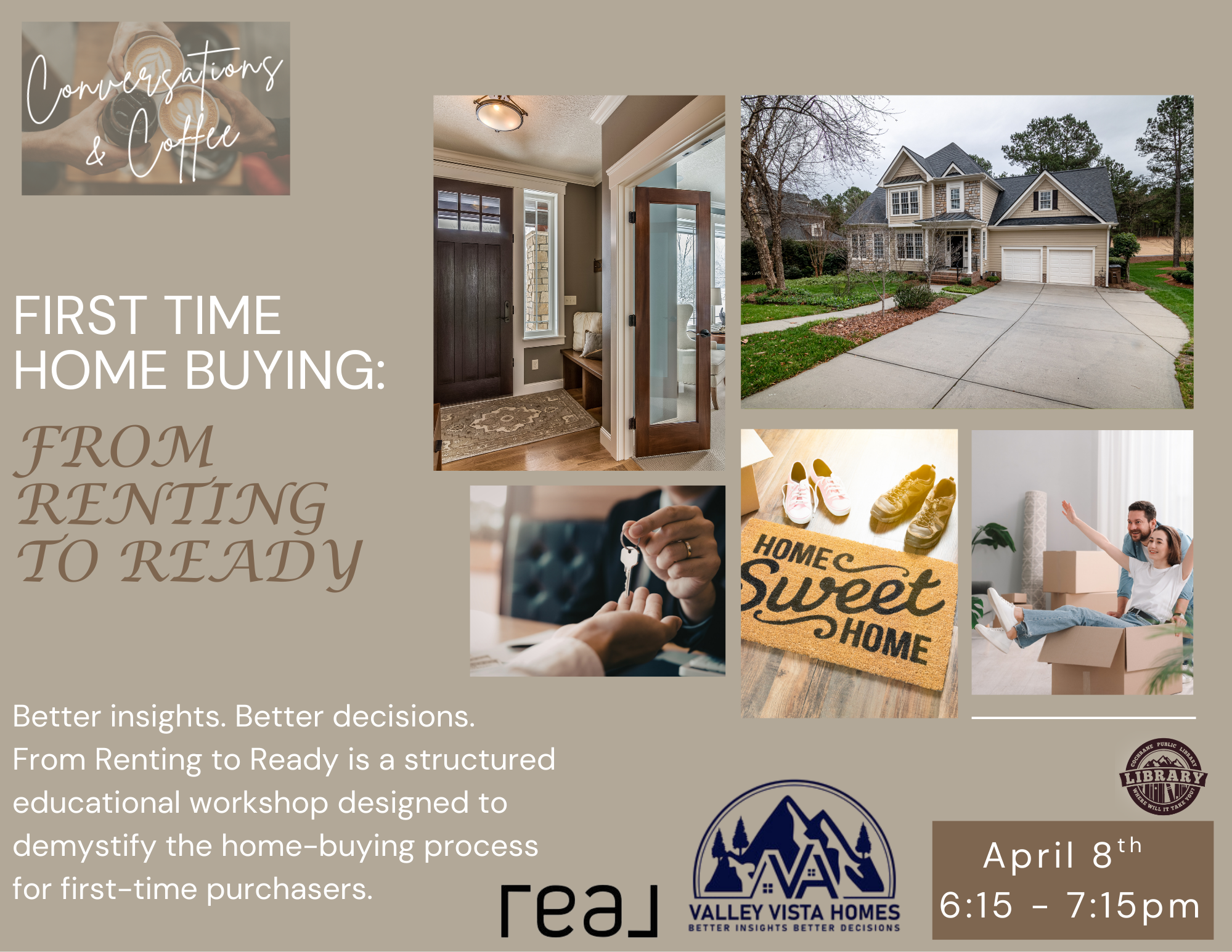 Better insights. Better decisions. From Renting to Ready is a structured, one‑hour educational workshop designed to demystify the home‑buying process for first‑time purchasers.