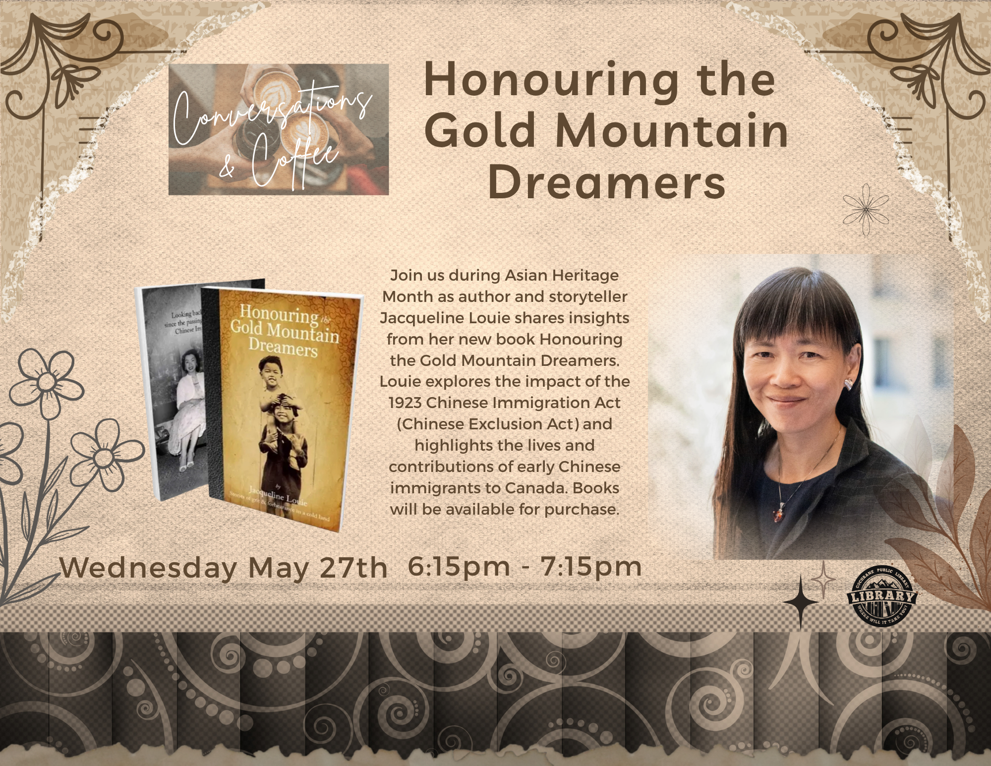Join us during Asian Heritage Month as author and storyteller Jacqueline Louie shares insights from her new book Honouring the Gold Mountain Dreamers. Louie explores the impact of the 1923 Chinese Immigration Act (Chinese Exclusion Act) and highlights the lives and contributions of early Chinese immigrants to Canada. Books will be available for purchase.