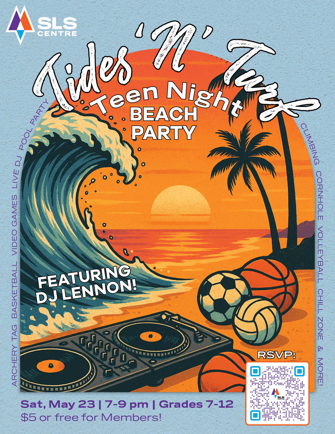 Poster advertising SLS Centre's ‘Tides ’N’ Turf Teen Night Beach Party’ with a sunset beach scene, crashing wave, palm trees, DJ turntables, and basketball, soccer ball, and volleyball. Event details include May 23, 7–9 pm, grades 7–12.
