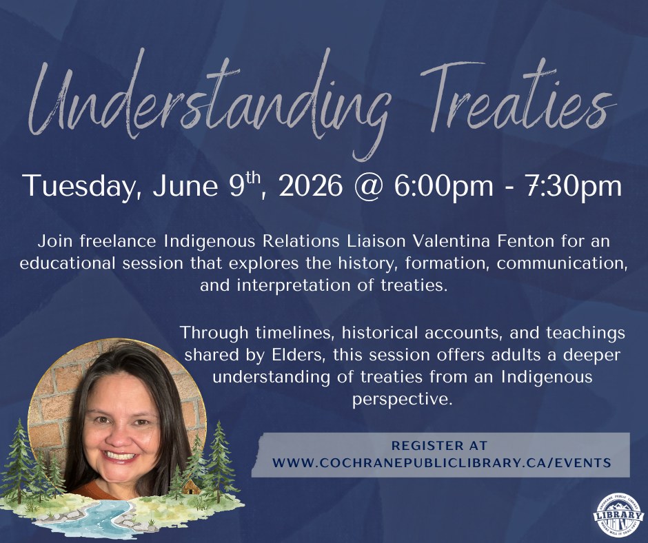 Dark blue poster with lightly patterned background with a picture of Valentina Fenton in the corner. Poster details specifics about event, such as date, time and where to register (Cochrane Public Library website)