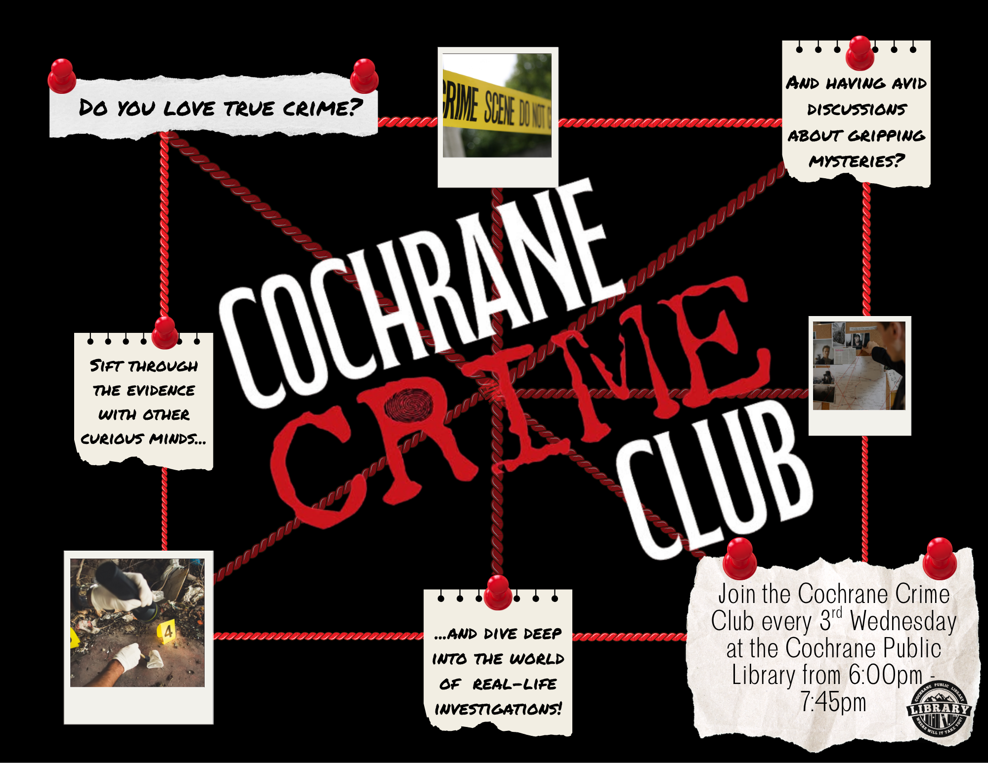 Step into the intrigue with The Cochrane Crime Club - Your new home for all things true crime! Each month, we gather a community of curious minds and armchair detectives to dive deep into the world of mysteries, investigations, and real-life thrillers. From Dateline and 20/20 to the latest podcasts, gripping books, and shocking documentaries, we'll unpack the stories that captivate us - and explore why we can't get enough of them. Expect lively discussions, challenging crime puzzles, special guest expert